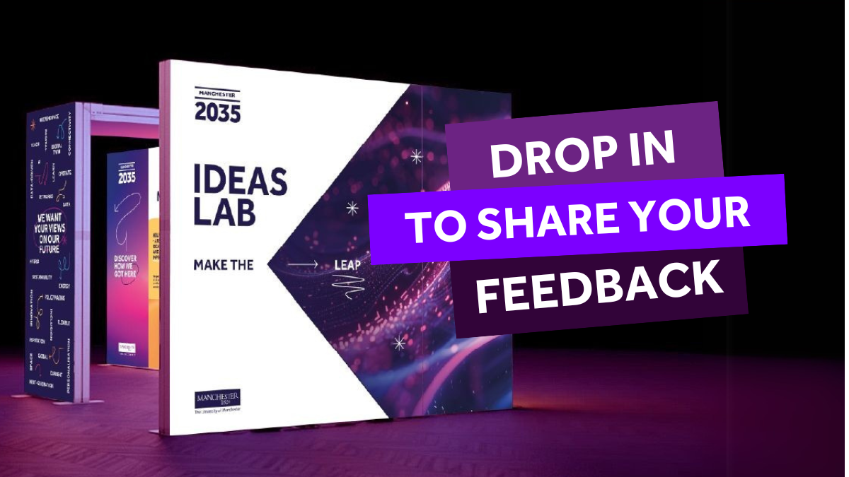 Ideas Lab pop up stand with all to action text reading 'Drop In to Share You Feedback'