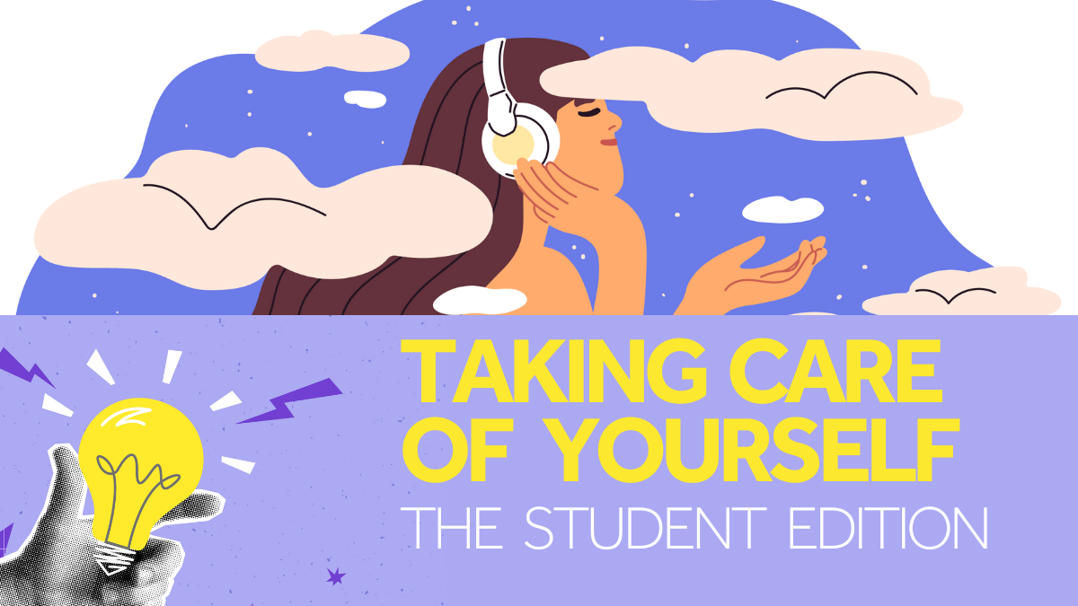 Taking care of yourself - the student edition