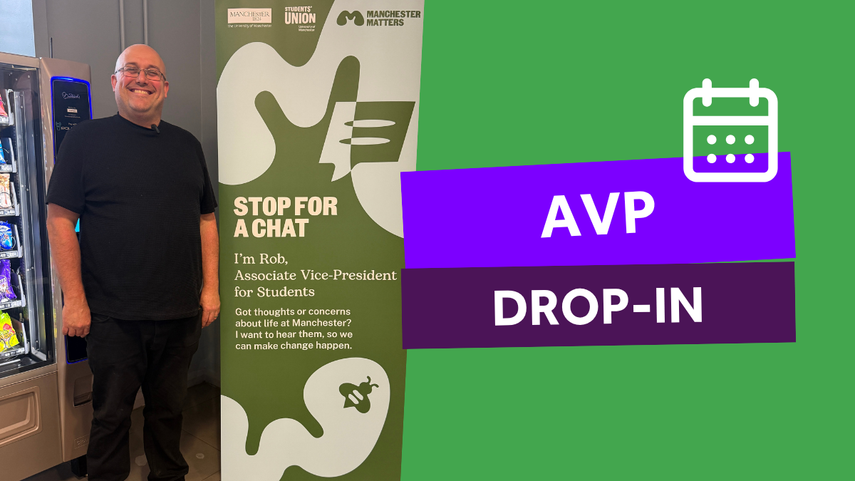 Photo of professor Rob Appleby standing in the Students' Union at The University of Manchester, looking at the camera and smiling. Next to Rob is a pull up banner that reads: "Stop for a chat" in bold letters. A green graphic design covers the right half of the image, which has read text overlaid that reads: "AVP Drop-in" with a white calendar icon to indicate that this is an event.