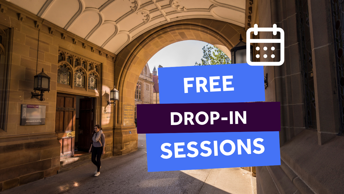 A photograph of the Queen's Arch at The University of Manchester campus. Text above the photograph reads: "Free drop-in sessions" with a calendar icon.